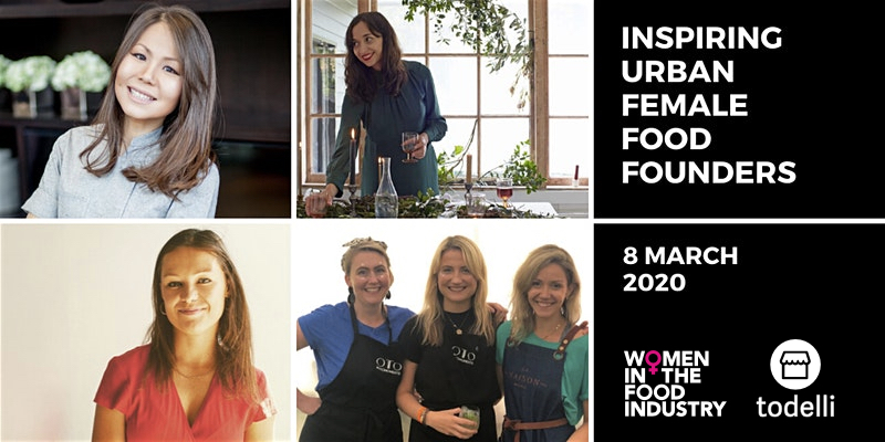 Inspiring Urban Female Food Founders - Women In The Food Industry